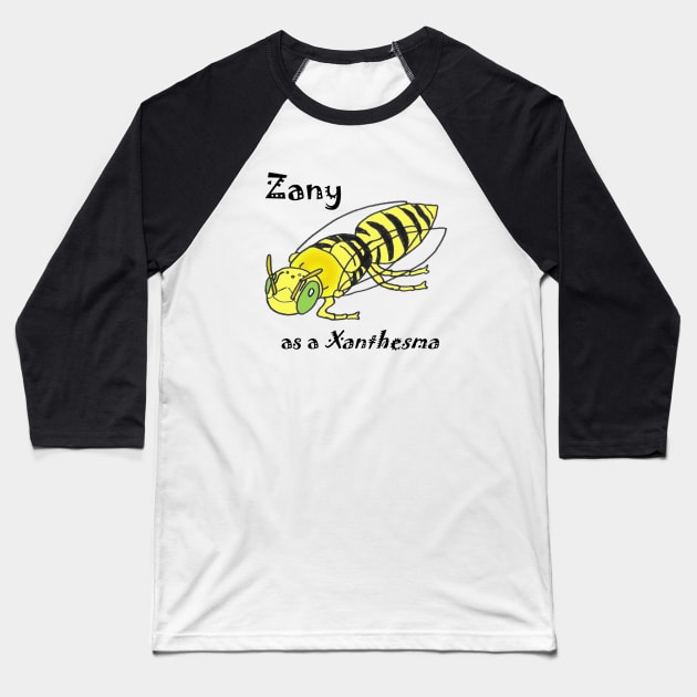 Zany as a Xanthesma Baseball T-Shirt by Bee Babette